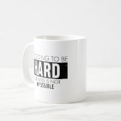 Es wird hart, aber schwer ist nicht unmöglich - kaffeetasse (Vorderseite Links)