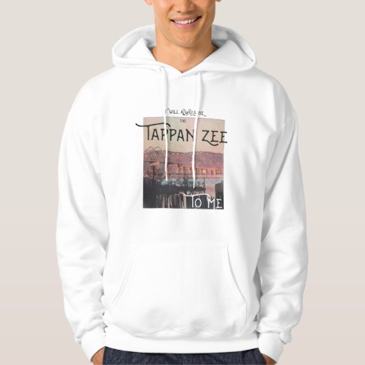 Es wird immer die Tappan Zee für mich sein Hoodie (Vorderseite)