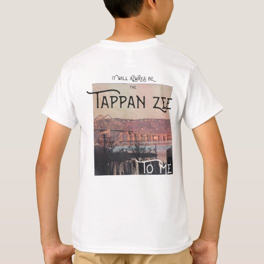 Es wird immer die Tappan Zee für mich sein T-Shirt (Rückseite)