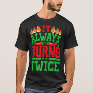 Es wird immer zweimal Chili Koch Hot Sauce 3 T-Shirt