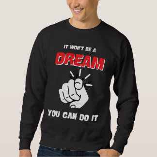 ES WIRD KEIN TRAUM SEIN, DASS MAN ES AM BESTEN NEU SWEATSHIRT