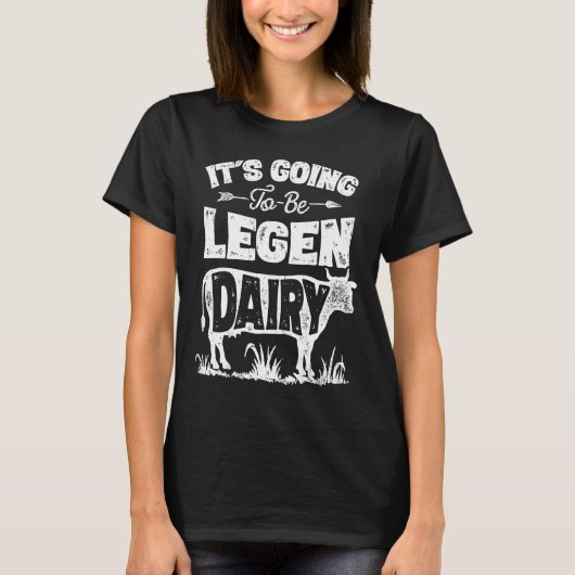 Es wird legen Kuh Farm Mädchen sein T-Shirt (Vorderseite)