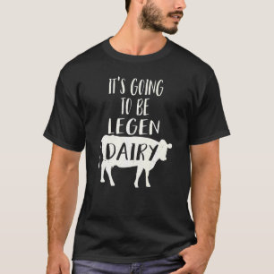 Es wird legendär legendäre Milchkuh T-Shirt