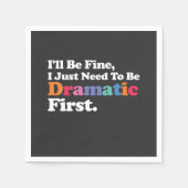 Es wird mir gut gehen, dass ich erst dramatisch se serviette (Vorderseite)