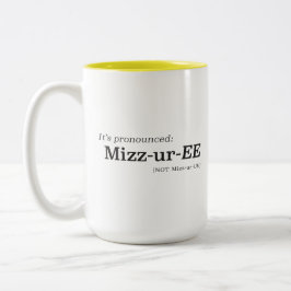 Es wird Mizz-ur-EE ausgesprochen, nicht Mizz-ur-UH Zweifarbige Tasse