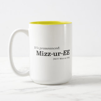 Es wird Mizz-ur-EE ausgesprochen, nicht Mizz-ur-UH Zweifarbige Tasse