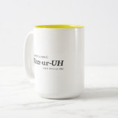 Es wird Mizz-ur-UH ausgesprochen {NICHT Mizz-ur-EE Zweifarbige Tasse (Vorderseite Links)