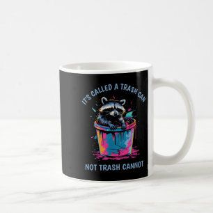 Es wird Mülltonne genannt, nicht Müll kann nicht l Kaffeetasse