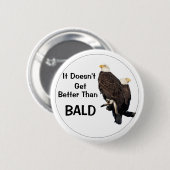 Es wird nicht besser als BALD Button (Vorne & Hinten)