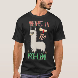 Es wird nicht Prob-Llama beherrscht T-Shirt
