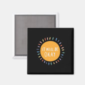 Es wird okay psychische Probleme Inspiration sein Magnet (Vorderseite/Rückseite)