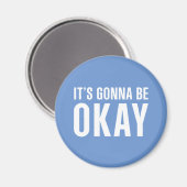 Es wird okay sein magnet (Vorderseite/Rückseite)