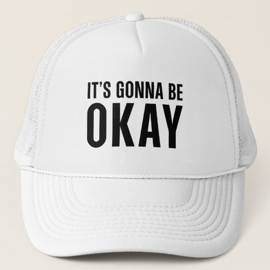 Es wird okay sein truckerkappe (Vorderseite)