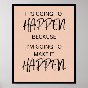 Es wird passieren, weil ich es schaffen werde poster