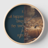 Es wird passieren, wenn die Zeit richtig ist Uhr (Vorderseite)