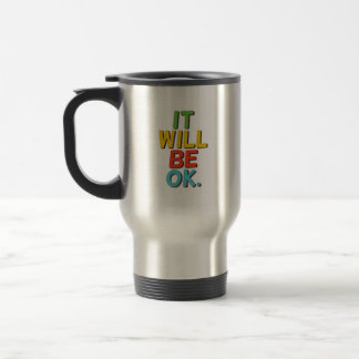 Es wird schon werden! Positive Vibes Geschenke. Reisebecher