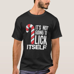 Es wird sich nicht selbst ablecken Zuckerstange T-Shirt