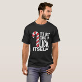 Es wird sich nicht selbst ablecken Zuckerstange T-Shirt (Vorne ganz)