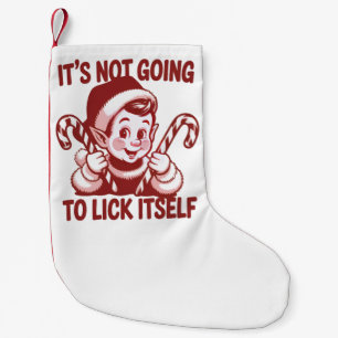 Es wird sich nicht selbst lecken Sarkastische Weih Kleiner Weihnachtsstrumpf