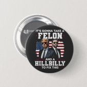 Es wird Trump Vance mit Felon und Hügel einnehmen Button (Vorne & Hinten)