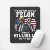 Es wird Trump Vance mit Felon und Hügel einnehmen Mousepad (Mit Mouse)