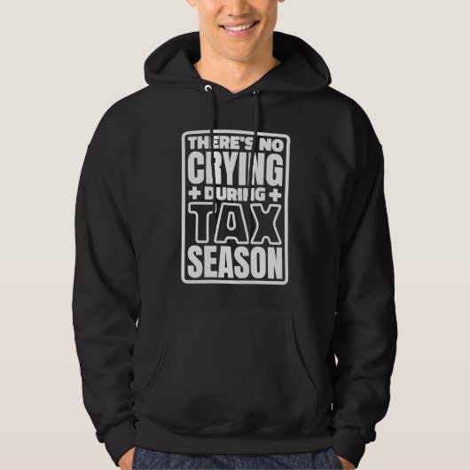 Es Wird Während Der Steuersaison Nicht Geweint Buc Hoodie (Vorderseite)