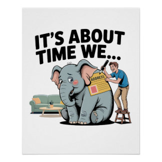 Es Wird Zeit, Dass Wir… Lustiger Elefant Im Raum Poster