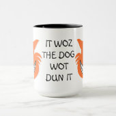 Es Woz der HundWot Dun es! Tasse (Zentrum)