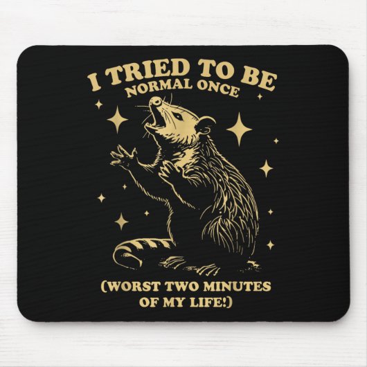 Es wurde versucht, normal zu sein, sobald lustige mousepad (Vorne)