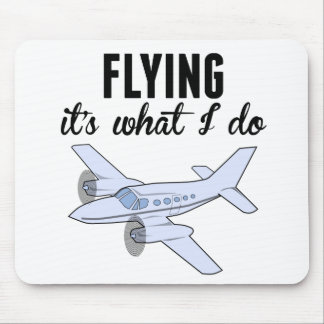 Es zu fliegen ist, was ich tue mousepad