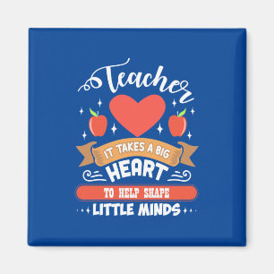 Es zu lehren erfordert ein großes Herz Magnet