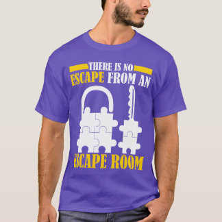 Escape Game Escape Room lustig T-Shirt