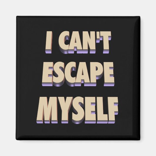 Escape My self Magnet 3D (Vorne)