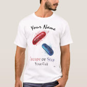Escape or Stay - Red and Blue Pill Cyberpunk Art T-Shirt (Vorderseite)