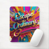 "Escape the Mundane" Mousepad (Mit Mouse)