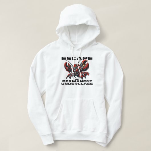 Escape the Permanent Underclass OpenClaw Lobster Hoodie (Design vorne)