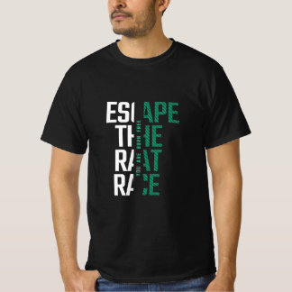 Escape The rat Rennen Halbärmel Tshirts
