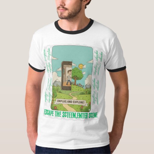 Escape the screen,enter the scene t-shirt (Vorderseite)