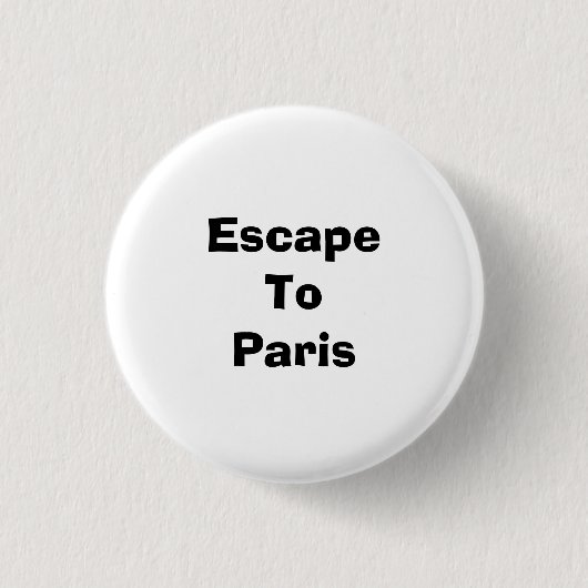 EscapeTo Paris Button (Vorderseite)