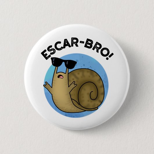 Escar-bro Funny French Escargot Snail Pub Button (Vorderseite)