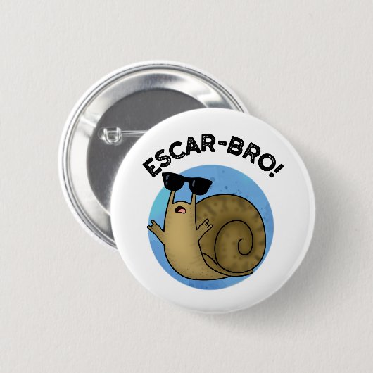 Escar-bro Funny French Escargot Snail Pub Button (Vorne & Hinten)