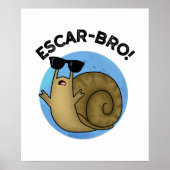 Escar-bro Funny French Escargot Snail Pub Poster (Vorne)