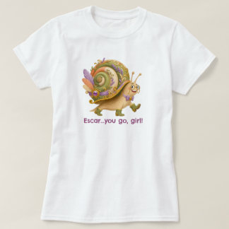 Escar...Du schaffst es, Mädchen! T-Shirt