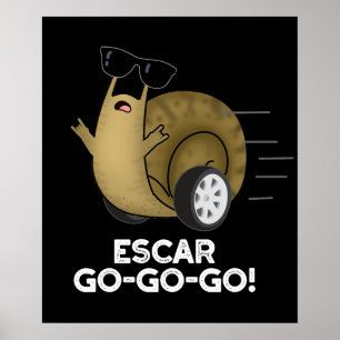 Escar-go-go Funny French Snail Pun Dark BG Poster