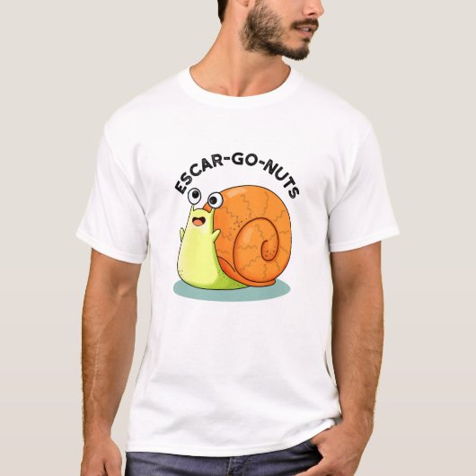 Escar-go Nuts Funny Escargot Snail Pun T-Shirt (Vorderseite)