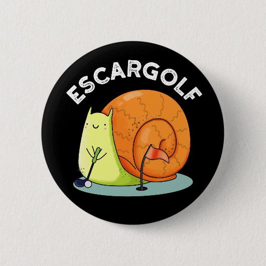 Escar-golf Funny Escargot Snail Pun Dark BG Button (Vorderseite)