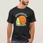 Escar-golf Funny Escargot Snail Pun Dark BG T-Shirt (Vorderseite)
