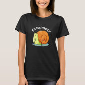 Escar-golf Funny Escargot Snail Pun Dark BG T-Shirt (Vorderseite)