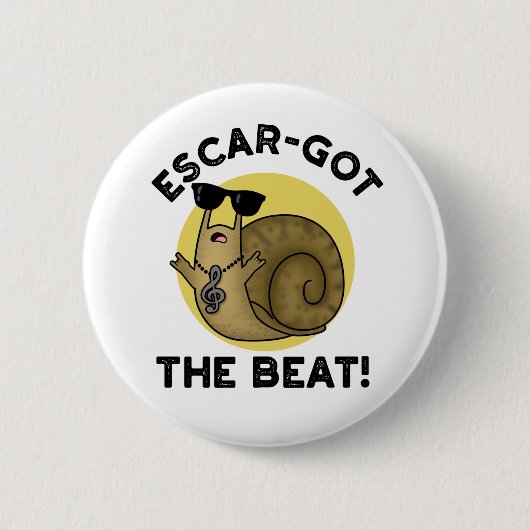 Escar got Beat Funny French Snail Pun Button (Vorderseite)