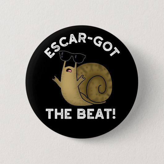 Escar got Beat Funny French Snail Pun Dark BG Button (Vorderseite)